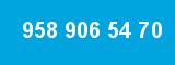 958 906 54 70